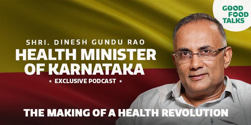 Karnataka Health Minister Discusses Food Reform, Childhood Nutrition on Podcast