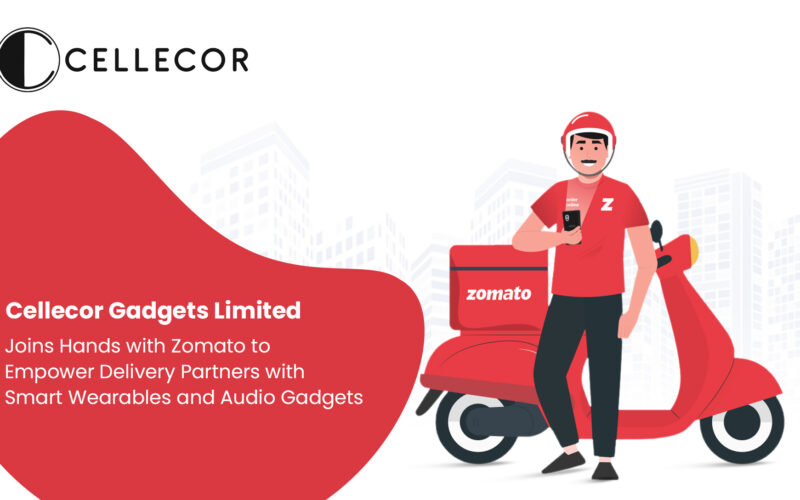 Cellecor Gadgets Limited Joins Hands With Zomato To Empower Delivery Partners With Smart Wearables And Audio Gadgets