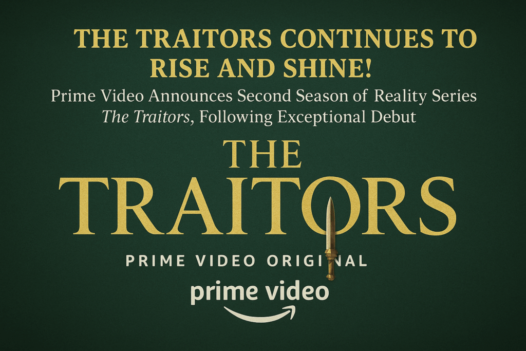 The Traitors Continues to Rise and Shine!